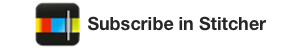 Subscribe on Stitcher